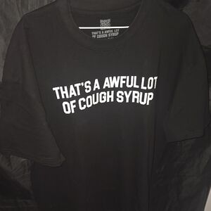 That's A Awful Lot Of Cough Syrup"